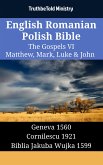 English Romanian Polish Bible - The Gospels VI - Matthew, Mark, Luke & John (eBook, ePUB)