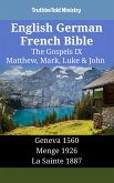 English German French Bible - The Gospels IX - Matthew, Mark, Luke & John (eBook, ePUB)