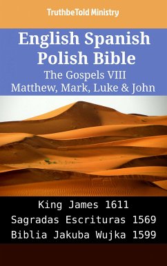 English Spanish Polish Bible - The Gospels VIII - Matthew, Mark, Luke & John (eBook, ePUB) - Ministry, TruthBeTold