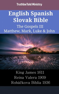 English Spanish Slovak Bible - The Gospels III - Matthew, Mark, Luke & John (eBook, ePUB) - Ministry, TruthBeTold