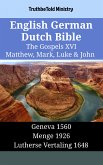 English German Dutch Bible - The Gospels XVI - Matthew, Mark, Luke & John (eBook, ePUB)