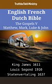 English French Dutch Bible - The Gospels V - Matthew, Mark, Luke & John (eBook, ePUB)