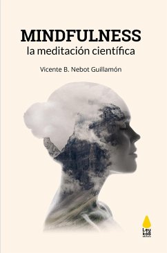 Mindfulness, la meditación científica - Nebot Guillamón, Vicente B.