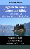 English German Armenian Bible - The Gospels VI - Matthew, Mark, Luke & John (eBook, ePUB)