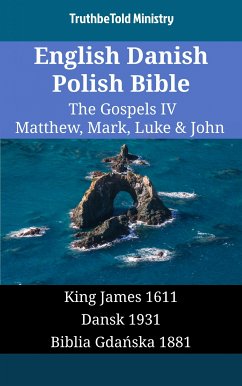 English Danish Polish Bible - The Gospels IV - Matthew, Mark, Luke & John (eBook, ePUB) - Ministry, TruthBeTold