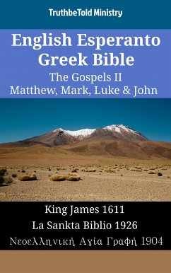 English Esperanto Greek Bible - The Gospels II - Matthew, Mark, Luke & John (eBook, ePUB) - Ministry, TruthBeTold