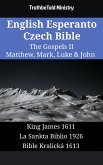 English Esperanto Czech Bible - The Gospels II - Matthew, Mark, Luke & John (eBook, ePUB)