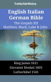 English Italian German Bible - The Gospels XII - Matthew, Mark, Luke & John (eBook, ePUB)