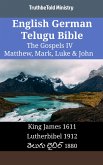 English German Telugu Bible - The Gospels IV - Matthew, Mark, Luke & John (eBook, ePUB)