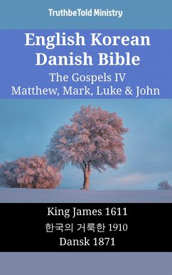Cover English Korean Danish Bible - The Gospels IV - Matthew, Mark, Luke & John (eBook, ePUB)