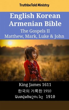 English Korean Armenian Bible - The Gospels II - Matthew, Mark, Luke & John (eBook, ePUB) - Armenia, Bible Society