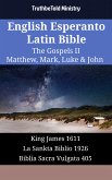 English Esperanto Latin Bible - The Gospels II - Matthew, Mark, Luke & John (eBook, ePUB)