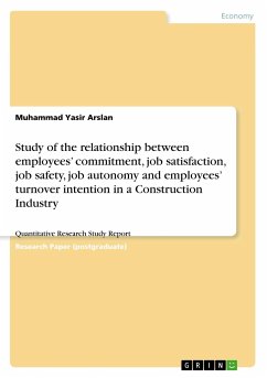 Study of the relationship between employees¿ commitment, job satisfaction, job safety, job autonomy and employees¿ turnover intention in a Construction Industry - Arslan, Muhammad Yasir