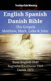 English Spanish Danish Bible - The Gospels IV - Matthew, Mark, Luke & John (eBook, ePUB)