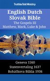 English Dutch Slovak Bible - The Gospels III - Matthew, Mark, Luke & John (eBook, ePUB)