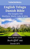 English Telugu Danish Bible - The Gospels VIII - Matthew, Mark, Luke & John (eBook, ePUB)