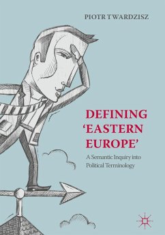 Defining 'Eastern Europe' (eBook, PDF) - Twardzisz, Piotr