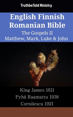 English Finnish Romanian Bible - The Gospels II - Matthew, Mark, Luke & John (eBook, ePUB) - Ministry, TruthBeTold