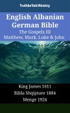 English Albanian German Bible - The Gospels III - Matthew, Mark, Luke & John (eBook, ePUB)