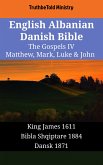 English Albanian Danish Bible - The Gospels IV - Matthew, Mark, Luke & John (eBook, ePUB)