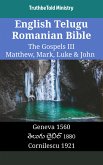 English Telugu Romanian Bible - The Gospels III - Matthew, Mark, Luke & John (eBook, ePUB)