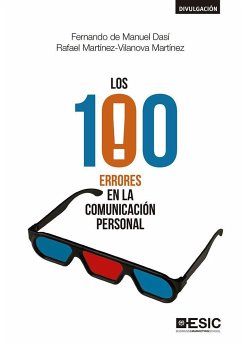 Los 100 errores en la comunicación personal - Manuel Dasí, Fernando de; Martínez-Vilanova Martínez, Rafael
