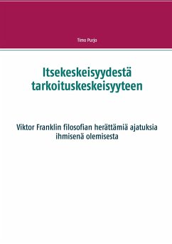 Itsekeskeisyydestä tarkoituskeskeisyyteen