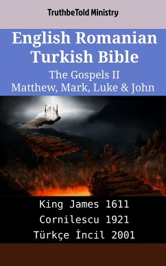 Cover English Romanian Turkish Bible - The Gospels II - Matthew, Mark, Luke & John (eBook, ePUB)