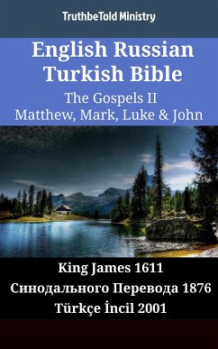 Cover English Russian Turkish Bible - The Gospels II - Matthew, Mark, Luke & John (eBook, ePUB)