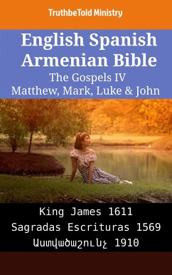 English Spanish Armenian Bible - The Gospels IV - Matthew, Mark, Luke & John (eBook, ePUB) - Ministry, TruthBeTold