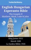English Hungarian Esperanto Bible - The Gospels II - Matthew, Mark, Luke & John (eBook, ePUB)