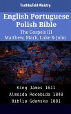 English Portuguese Polish Bible - The Gospels III - Matthew, Mark, Luke & John (eBook, ePUB)