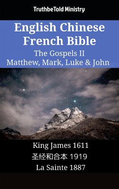 Cover English Chinese French Bible - The Gospels II - Matthew, Mark, Luke & John (eBook, ePUB)