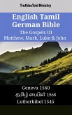 English Tamil German Bible - The Gospels III - Matthew, Mark, Luke & John (eBook, ePUB)