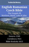 English Romanian Czech Bible - The Gospels III - Matthew, Mark, Luke & John (eBook, ePUB)