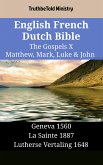 English French Dutch Bible - The Gospels X - Matthew, Mark, Luke & John (eBook, ePUB)