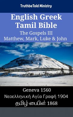 English Greek Tamil Bible - The Gospels III - Matthew, Mark, Luke & John (eBook, ePUB) - Ministry, TruthBeTold