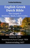 English Greek Dutch Bible - The Gospels V - Matthew, Mark, Luke & John (eBook, ePUB)