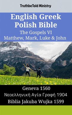 English Greek Polish Bible - The Gospels VI - Matthew, Mark, Luke & John (eBook, ePUB) - Ministry, TruthBeTold