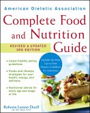 American Dietetic Association Complete Food and Nutrition Guide, Revised and Updated 3rd Edition (eBook, ePUB)