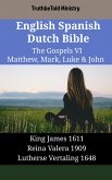 English Spanish Dutch Bible - The Gospels VI - Matthew, Mark, Luke & John (eBook, ePUB)