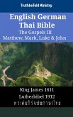 English German Thai Bible - The Gospels III - Matthew, Mark, Luke & John (eBook, ePUB)