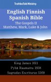 English Finnish Spanish Bible - The Gospels II - Matthew, Mark, Luke & John (eBook, ePUB)