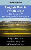 English Dutch Polish Bible - The Gospels IV - Matthew, Mark, Luke & John (eBook, ePUB)