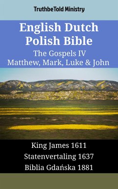 English Dutch Polish Bible - The Gospels IV - Matthew, Mark, Luke & John (eBook, ePUB) - Ministry, TruthBeTold