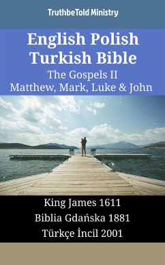 Cover English Polish Turkish Bible - The Gospels II - Matthew, Mark, Luke & John (eBook, ePUB)