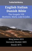 English Italian Danish Bible - The Gospels VIII - Matthew, Mark, Luke & John (eBook, ePUB)