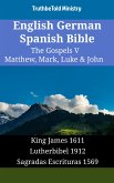 English German Spanish Bible - The Gospels V - Matthew, Mark, Luke & John (eBook, ePUB)