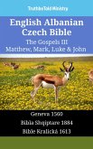 English Albanian Czech Bible - The Gospels III - Matthew, Mark, Luke & John (eBook, ePUB)