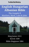 English Hungarian Albanian Bible - The Gospels II - Matthew, Mark, Luke & John (eBook, ePUB)